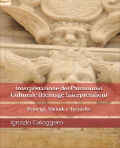 Interpretazione del Patrimonio Culturale (Heritage Interpretation) - Principi, Metodi e Tecniche (Libro: 2025)